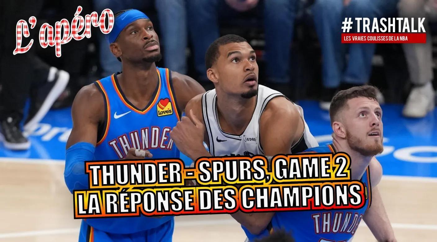 apéro trashtalk thunder spurs