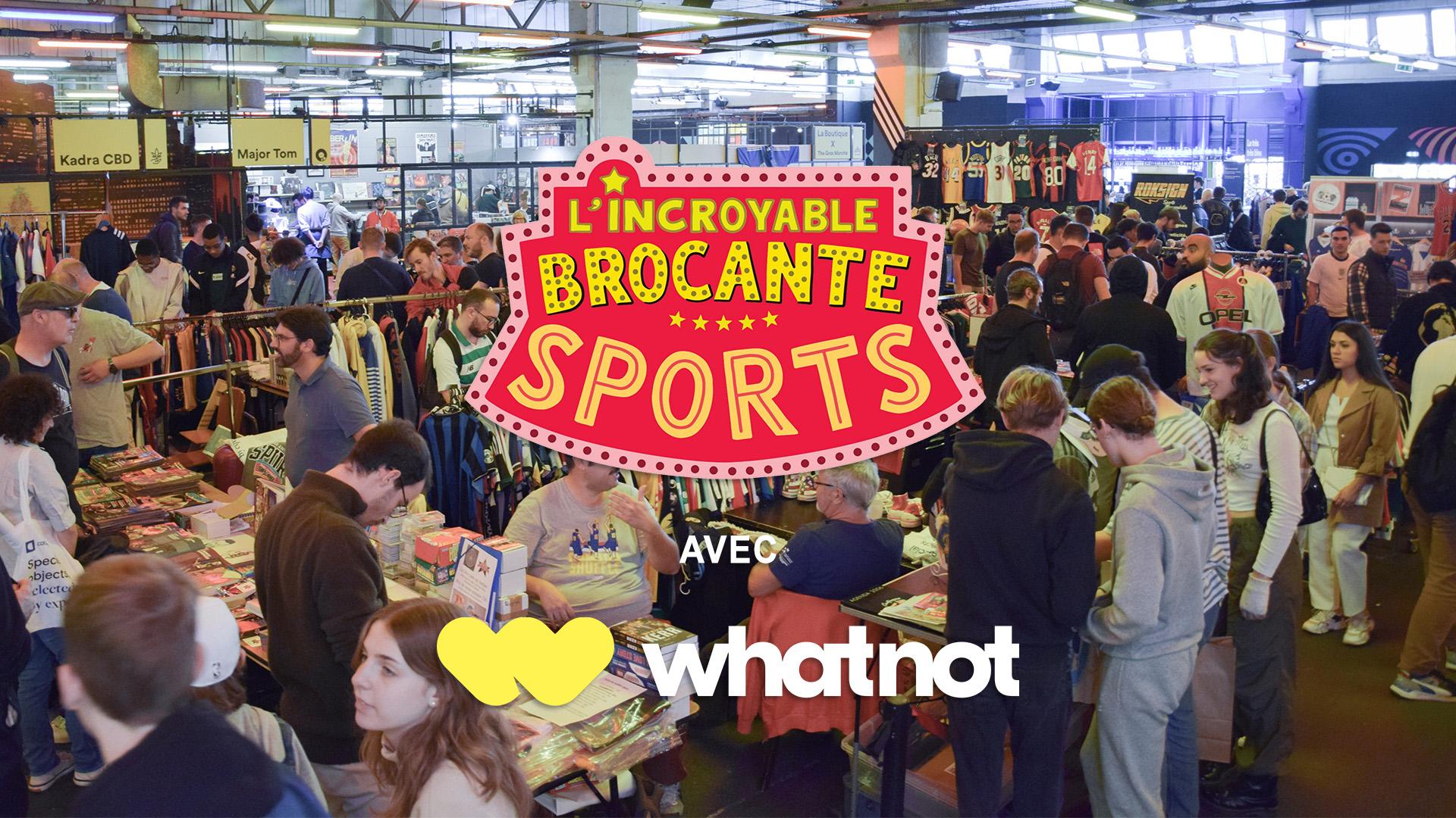 Incroyable Brocante Sports partenaire Whatnot